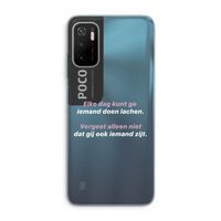 gij zijt ook iemand: Xiaomi Poco M3 Pro 5G Transparant Hoesje