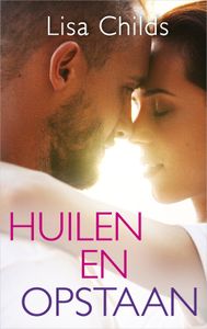Huilen en opstaan - Lisa Childs - ebook