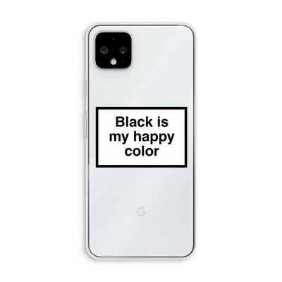 Black is my happy color: Pixel 4 XL Transparant Hoesje