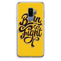 Born to Fight: Samsung Galaxy S9 Plus Transparant Hoesje