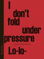 I Don&apos;t Fold Under Pressure (Paperback)