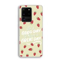 Don't forget to have a great day: Samsung Galaxy S20 Ultra Transparant Hoesje