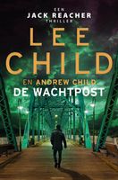 Jack Reacher 25 - De wachtpost - Andrew Child, Lee Child - Paperback (9789024591947) - thumbnail