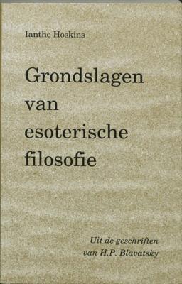 Grondslagen van esoterische filosofie (Paperback)