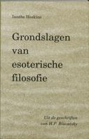 Grondslagen van esoterische filosofie (Paperback)