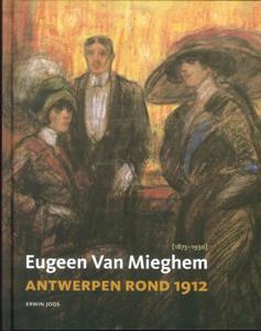 Eugeen van Mieghem en Antwerpen rond 1912 (Hardback)