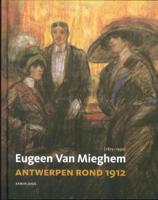 Eugeen van Mieghem en Antwerpen rond 1912 (Hardback)