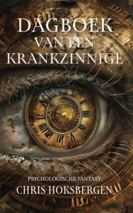 Dagboek van een krankzinnige - Chris Hoksbergen - ebook