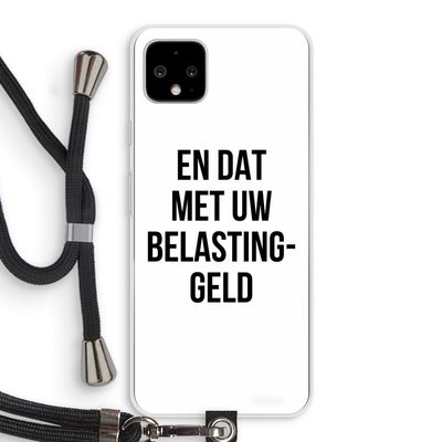 Belastinggeld: Pixel 4 XL Transparant Hoesje met koord