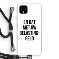 Belastinggeld: Pixel 4 XL Transparant Hoesje met koord