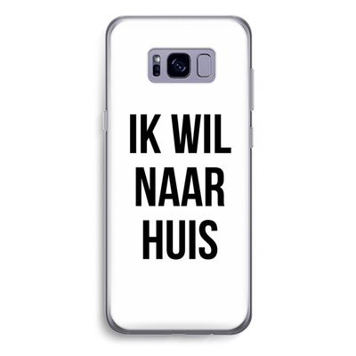 Ik wil naar huis: Samsung Galaxy S8 Plus Transparant Hoesje