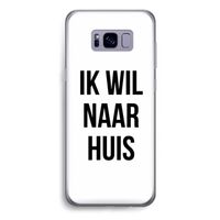Ik wil naar huis: Samsung Galaxy S8 Plus Transparant Hoesje