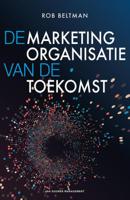 De marketingorganisatie van de toekomst (Paperback)