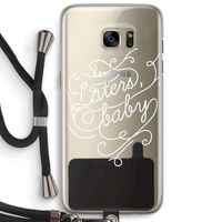 Laters, baby: Samsung Galaxy S7 Edge Transparant Hoesje met koord