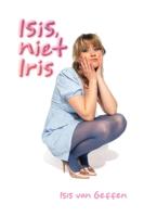 Isis, niet Iris (Paperback)