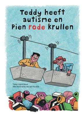 Teddy heeft autisme en Pien rode krullen (Hardback)
