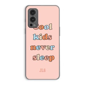 Cool Kids Never Sleep: OnePlus Nord 2 5G Transparant Hoesje