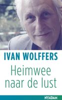 Heimwee naar de lust - Ivan Wolffers - ebook - thumbnail