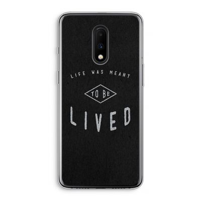 To be lived: OnePlus 7 Transparant Hoesje
