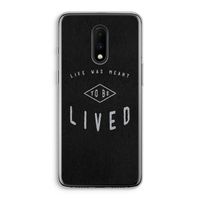 To be lived: OnePlus 7 Transparant Hoesje