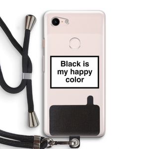 Black is my happy color: Pixel 3 Transparant Hoesje met koord