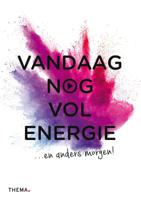 Vandaag nog vol energie (Paperback)