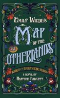 Emily Wilde&apos;s Map of the Otherlands