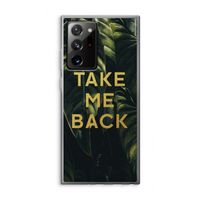 Take me back: Samsung Galaxy Note 20 Ultra / Note 20 Ultra 5G Transparant Hoesje Take me back: Samsung Galaxy Note 20 Ultra / Note 20 Ultra 5G Transparant Hoesje