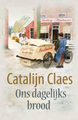 Ons dagelijks brood - Catalijn Claes - ebook