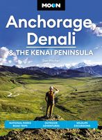 Reisgids Anchorage, Denali & the Kenai Peninsula | Moon Travel Guides - thumbnail