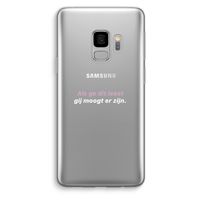 gij moogt er zijn: Samsung Galaxy S9 Transparant Hoesje