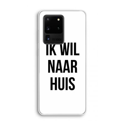 Ik wil naar huis: Samsung Galaxy S20 Ultra Transparant Hoesje