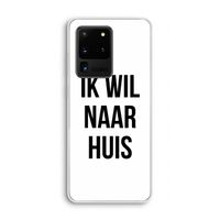 Ik wil naar huis: Samsung Galaxy S20 Ultra Transparant Hoesje