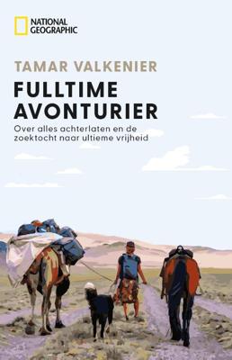 Reisverhaal National Geographic - Fulltime Avonturier | Tamar Valkenier