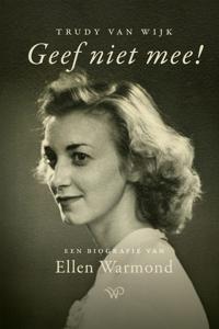Geef niet mee! - Trudy van Wijk - ebook