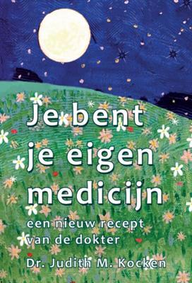 Je bent je eigen medicijn (Hardback)