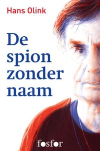 De spion zonder naam - Hans Olink - ebook