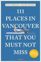 Reisgids 111 places in Places in Vancouver That You Must Not Miss | Emons - thumbnail
