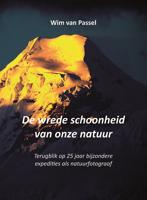 Reisverhaal De wrede schoonheid van onze natuur | Wim van Passel