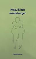 Help, ik ben mantelzorger - Pauline Randstadt - ebook