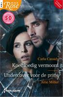 Koelbloedig vermoord / Undercover voor de prins - Carla Cassidy, Julie Miller - ebook