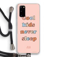 Cool Kids Never Sleep: Samsung Galaxy S20 Transparant Hoesje met koord