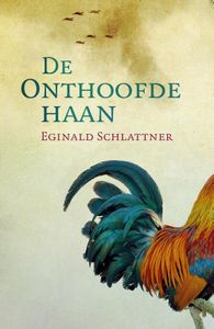 De onthoofde haan - Eginald Schlattner - ebook