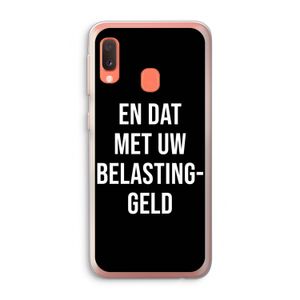 Belastinggeld - Zwart: Samsung Galaxy A20e Transparant Hoesje