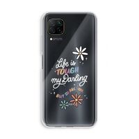 Tough Life: Huawei P40 Lite Transparant Hoesje