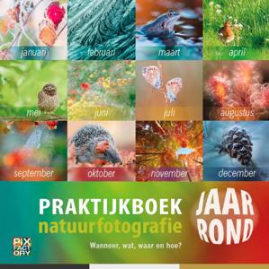 Praktijkboek Natuurfotografie jaarrond (Hardback)