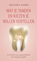 Wat je tanden en kiezen je willen vertellen (Paperback)