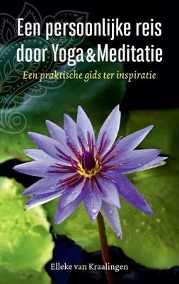 Een persoonlijke reis met yoga & meditatie (Paperback)