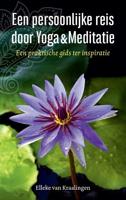 Een persoonlijke reis met yoga & meditatie (Paperback)