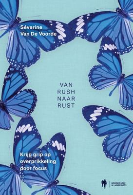 Van rush naar rust - Séverine van de Voorde - ebook